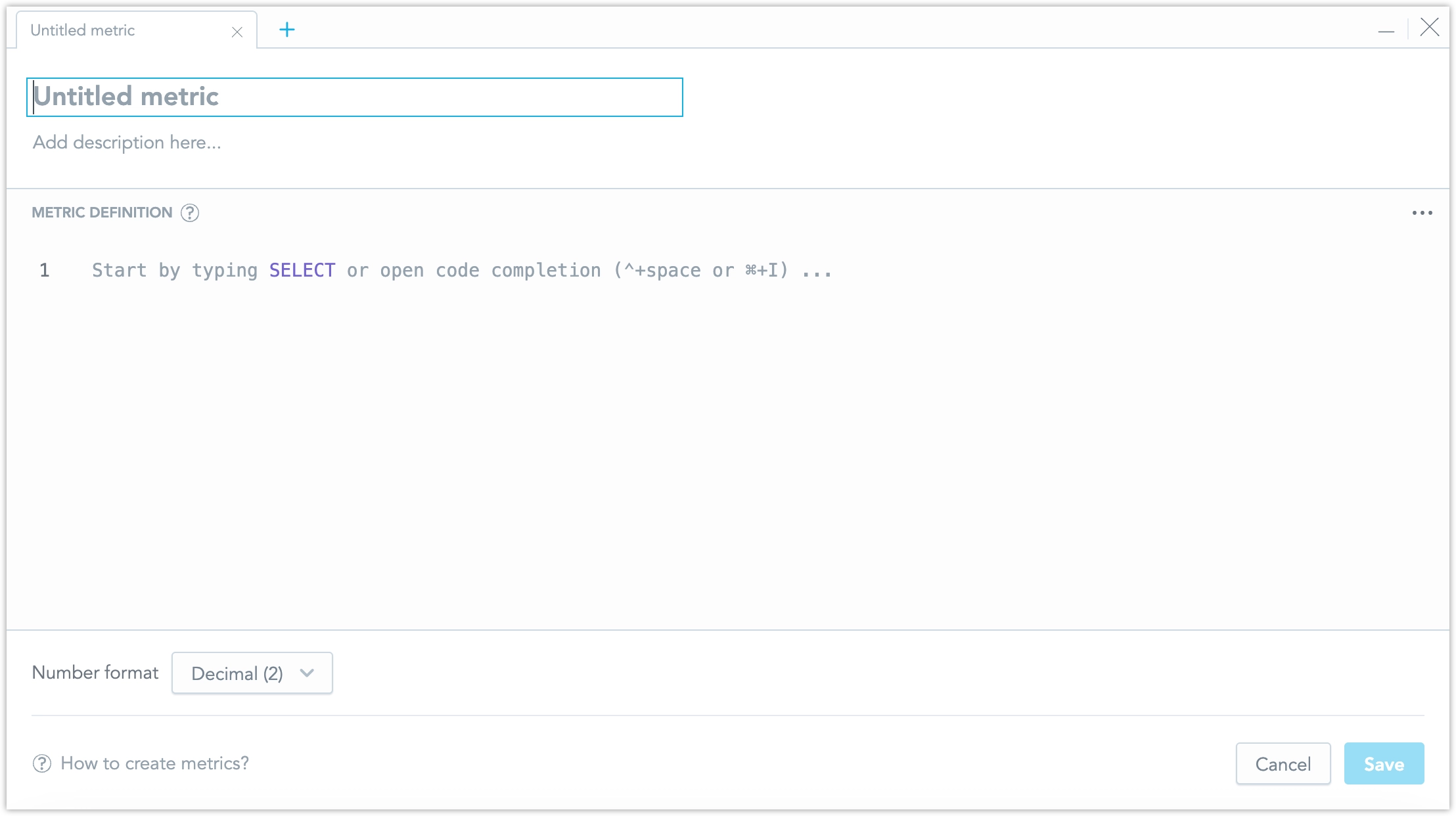 The metric creation screen with the metric definition field.